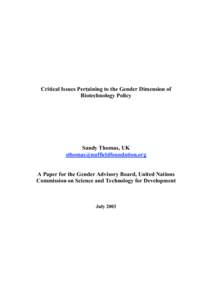 Critical Issues Pertaining to the Gender Dimension of Biotechnology Policy Sandy Thomas, UK  A Paper for the Gender Advisory Board, United Nations