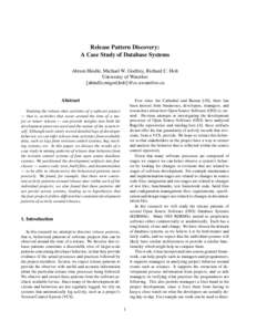 Release Pattern Discovery: A Case Study of Database Systems Abram Hindle, Michael W. Godfrey, Richard C. Holt University of Waterloo {ahindle,migod,holt}@cs.uwaterloo.ca