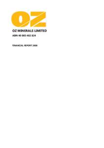090227_ OZ Minerals Financial Report 2008 ASX lodgement version