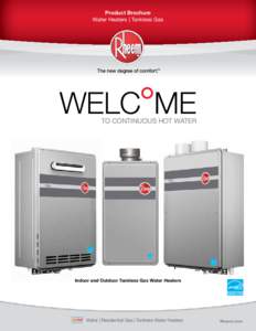 Product Brochure Water Heaters | Tankless Gas WELC ME TO CONTINUOUS HOT WATER