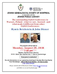 JEWISH GENEALOGICAL SOCIETY OF MONTREAL in association with the JEWISH PUBLIC LIBRARY The outstanding IAJGS Conference in Warsaw, Poland - what we saw, learned - and