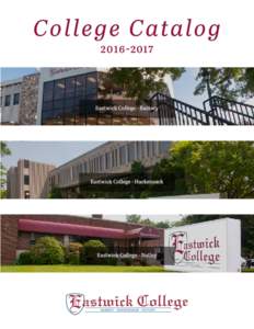 Ramsey, Hackensack, and Nutley Campuses www.eastwickcollege.eduCatalog June 20, 2016 Table of Contents