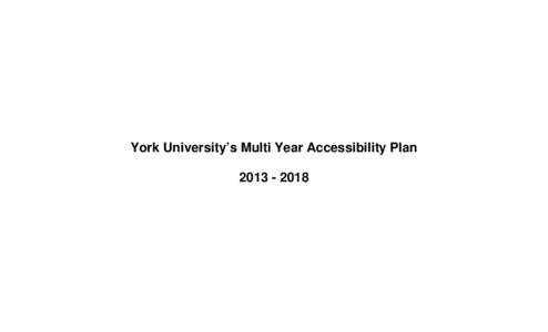 York University’s Multi Year Accessibility Plan Contents Accessibility Standards for Customer Service .......................................................................................................