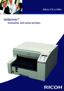 GX e3300N  GelSprinter™ Innovative, fast colour printers