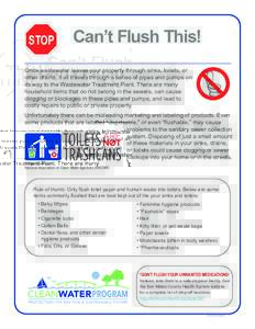 STOP  Can’t Flush This! Once wastewater leaves your property through sinks, toilets, or other drains, it all travels through a series of pipes and pumps on