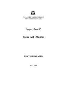 THE LAW REFORM COMMISSION OF WESTERN AUSTRALIA Project No 85 Police Act Offences