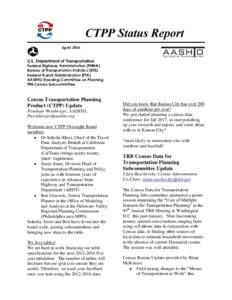 April 2016 U.S. Department of Transportation Federal Highway Administration (FHWA) Bureau of Transportation Statistics (BTS) Federal Transit Administration (FTA) AASHTO Standing Committee on Planning
