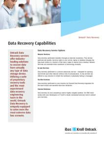 Ontrack® Data Recovery  Data Recovery Capabilities Ontrack Data Recovery services offer industryleading solutions