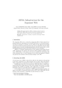 AIFdb: Infrastructure for the Argument Web John LAWRENCE, Floris BEX, Chris REED and Mark SNAITH Argumentation Research Group, School of Computing, University of Dundee Abstract. This paper introduces AIFdb, a database s