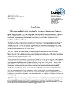 Contact:	Dawn	Shiley	 IAEM	Communications	Manager	 IAEM Headquarters 201 Park Washington Court