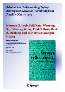 Advances in Understanding Top-ofAtmosphere Radiation Variability from Satellite Observations Norman G. Loeb, Seiji Kato, Wenying Su, Takmeng Wong, Fred G. Rose, David R. Doelling, Joel R. Norris & Xianglei Huang