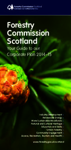 Forestry Commission Scotland Your Guide to our Corporate Plan 2014–15