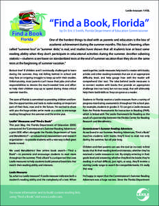 Lexile measure: 1410L  “Find a Book, Florida” by Dr. Eric J. Smith, Florida Department of Education Commissioner  One of the hardest things to deal with as parents and educators is the loss of