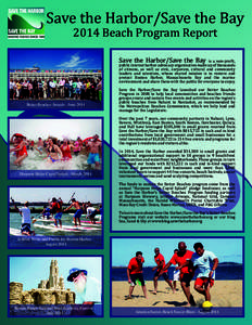 Save the Harbor/Save the Bay 2014 Beach Program Report Save the Harbor/Save the Bay is a non-profit, public interest harbor advocacy organization made up of thousands