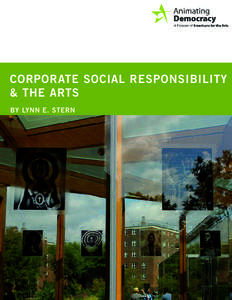 CORPORATE SOCIAL RESPONSIBILITY & THE ARTS BY LYNN E. STERN COVER ART: Atrium of the new Cultural & Educational Center at the
