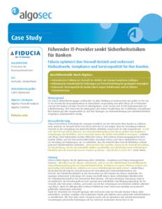 Case Study Führender IT-Provider senkt Sicherheitsrisiken für Banken Geschäftsfeld: IT-Services für Finanzunternehmen