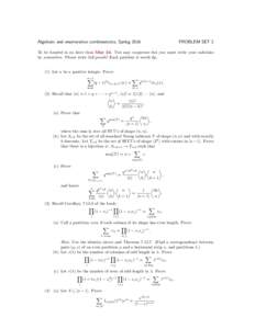 Algebraic and enumerative combinatorics, SpringPROBLEM SET 2 To be handed in no later than May 24. You may cooperate but you must write your solutions by yourselves. Please write full proofs! Each problem is worth