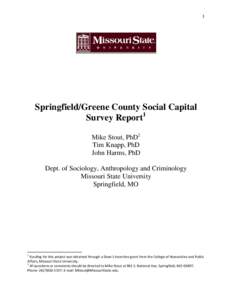 1    Springfield/Greene County Social Capital Survey Report1 Mike Stout, PhD2