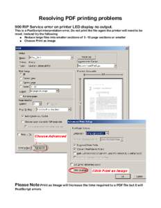 Resolving PDF printing problems 900 RIP Service error on printer LED display no output. This is a PostScript interpretation error, Do not print the file again the printer will need to be reset. Instead try the following 