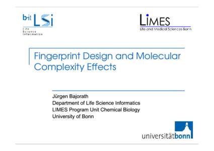 Fingerprint Design and Molecular Complexity Effects Chemical Similarity Searching  Long history in pharmaceutical research  One of the most popular approaches in virtual screening