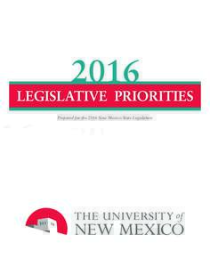 Prepared for the 2016 New Mexico State Legislature  The Role of The flagship ReseaRch UniveRsiTy The University of New Mexico is the state’s flagship research institution. Founded in 1889, UNM today offers comprehensi