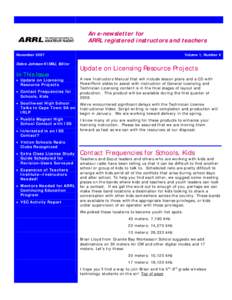 An e-newsletter for ARRL registered instructors and teachers November 2007 Debra Johnson K1DMJ, Editor  In This Issue
