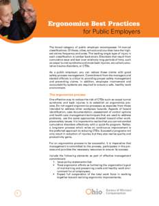 Ergonomics Best Practices 	 for Public Employers The broad category of public employer encompasses 14 manual classifications. Of these, cities, schools and counties have the highest claims frequency and costs. The leadin