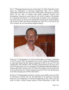 Prof. V.T.Ranganathan passed away on December 30, 2010 at Bangalore. In his death, the department of Electrical Engineering, IISc, lost a brilliant engineering researcher in the area of Power Electronics and high power e
