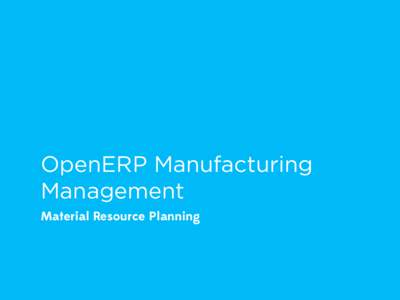 OpenERP Manufacturing Management Material Resource Planning Production Management