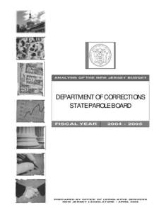 ANALYSIS OF THE NEW JERSEY BUDGET  DEPARTMENT OF CORRECTIONS STATE PAROLE BOARD FISCAL YEAR