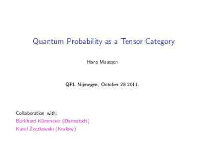 Quantum Probability as a Tensor Category