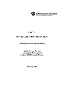 PART A INFORMATION FOR THE PUBLIC Public Environmental Report Guidelines Aussie Prawns Pty Ltd Aquaculture Development