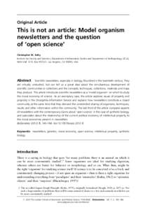 Original Article  This is not an article: Model organism newsletters and the question of ‘open science’ Christopher M. Kelty
