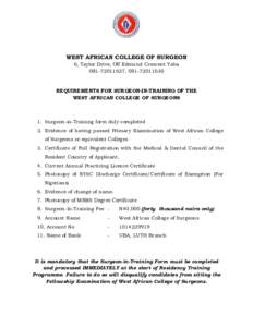WEST AFRICAN COLLEGE OF SURGEON 6, Taylor Drive, Off Edmund Crescent Yaba, REQUIREMENTS FOR SURGEON-IN-TRAINING OF THE WEST AFRICAN COLLEGE OF SURGEONS