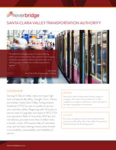SANTA CLARA VALLEY TRANSPORTATION AUTHORITY  “We selected Everbridge because of its industry-leading, reliable, and innovative control center operations and emergency notification applications, as well as its successfu