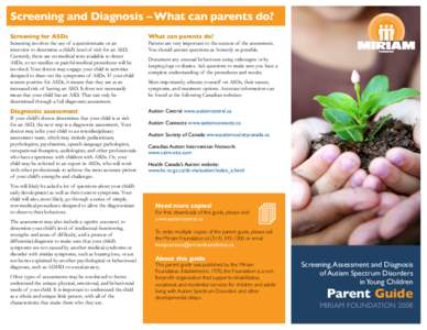 Screening and Diagnosis – What can parents do? Screening for ASDs What can parents do?  Screening involves the use of a questionnaire or an