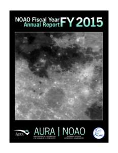 National Optical Astronomy Observatory Fiscal Year Annual Report for FYOctober 2014 – 30 SeptemberSubmitted to the National Science Foundation