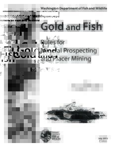 Economic geology / Mineral exploration / Gold mining / Surface mining / General Mining Act / Mining in the United States / Prospecting / Mining / Placer mining / Gold prospecting / Bureau of Land Management / Mineral rights