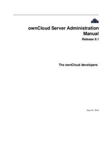 ownCloud Server Administration Manual Release 9.1 The ownCloud developers