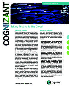 • Cognizant Reports  Taking Testing to the Cloud Executive Summary  Testing and the Cloud