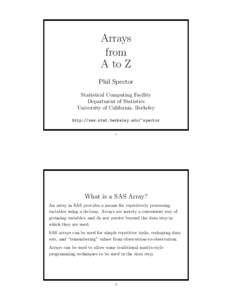 Arrays from A to Z Phil Spector Statistical Computing Facility Department of Statistics