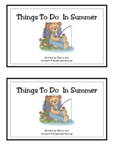 Things To Do In Summer  Written by Cherry Carl Artwork © GraphicGarden.com  Things To Do In Summer