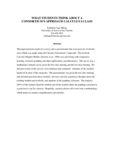 WHAT STUDENTS THINK ABOUT A CONSORTIUM’S APPROACH CALCULUS I CLASS Kathleen Cage Mittag University of Texas at San Antonio[removed]removed]