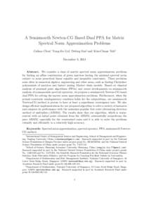 A Semismooth Newton-CG Based Dual PPA for Matrix Spectral Norm Approximation Problems Caihua Chen∗, Yong-Jin Liu†, Defeng Sun‡ and Kim-Chuan Toh§ December 8, 2014  Abstract. We consider a class of matrix spectral 