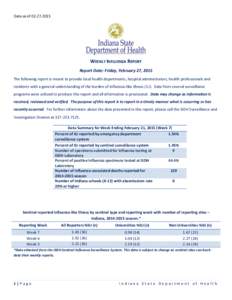 Data as ofWEEKLY INFLUENZA REPORT Report Date: Friday, February 27, 2015 The following report is meant to provide local health departments, hospital administrators, health professionals and residents with a 