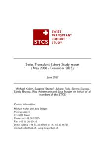 Swiss Transplant Cohort Study report (MayDecemberJune 2017 Michael Koller, Susanne Stampf, Juliane Rick, Serena Bianco, Sanda Branca, Rita Achermann and Ju¨rg Steiger on behalf of all