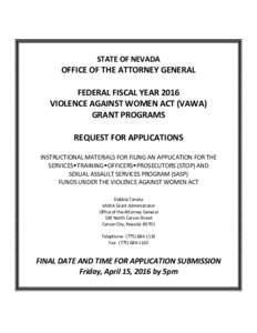 STATE OF NEVADA  OFFICE OF THE ATTORNEY GENERAL FEDERAL FISCAL YEAR 2016 VIOLENCE AGAINST WOMEN ACT (VAWA) GRANT PROGRAMS