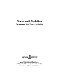 Students with Disabilities Faculty and Staff Resource Guide A public, two-year college of the Foothill-De Anza Community College District[removed]Stevens Creek Boulevard • Cupertino • California • 95014