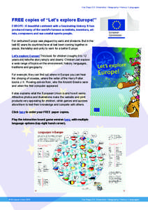 Key Stage 2-3: Citizenship / Geography / History / Languages  FREE copies of “Let’s explore Europe!” EUROPE: A beautiful continent with a fascinating history. It has produced many of the world’s famous scientists