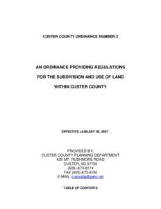CUSTER COUNTY ORDINANCE NUMBER 2  AN ORDINANCE PROVIDING REGULATIONS FOR THE SUBDIVISION AND USE OF LAND WITHIN CUSTER COUNTY